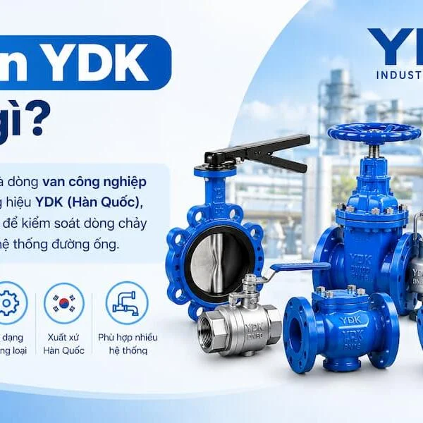 Van YDK: Các Loại Phổ Biến, Thông Số & Cách Chọn