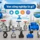 Van Công Nghiệp Có Những Loại Nào? Cách Phân Biệt Và Lựa Chọn